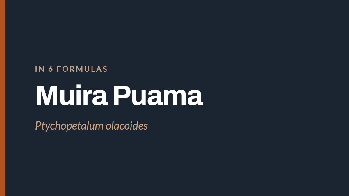 Card reading Muira Puama, Ptychopetalum olacoides, in 6 formulas